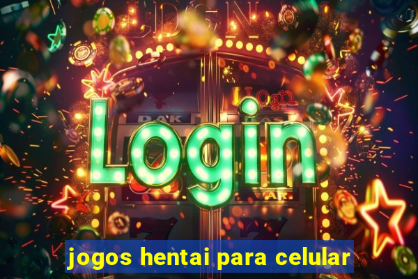 jogos hentai para celular